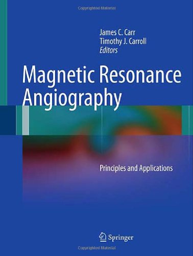 Magnetic Resonance Angiography Principles And Applications 1st Edition Frank R Korosec Phd Auth