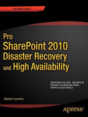 Pro Sharepoint 2010 Disaster Recovery And High Availability 1st Edition Stephen Cummins