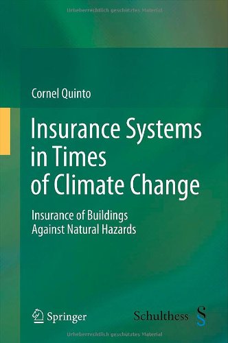 Insurance Systems In Times Of Climate Change Insurance Of Buildings Against Natural Hazards 1st Edition Cornel Quinto Auth