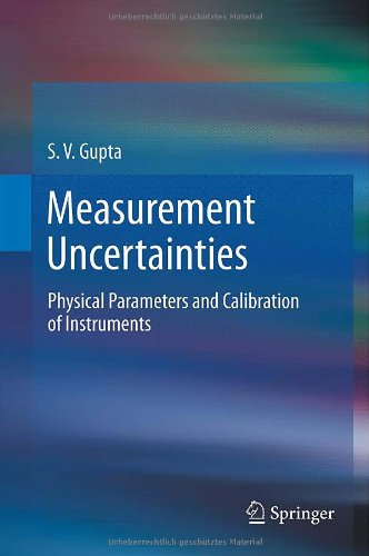Measurement Uncertainties Physical Parameters And Calibration Of Instruments 1st Edition S V Gupta Auth