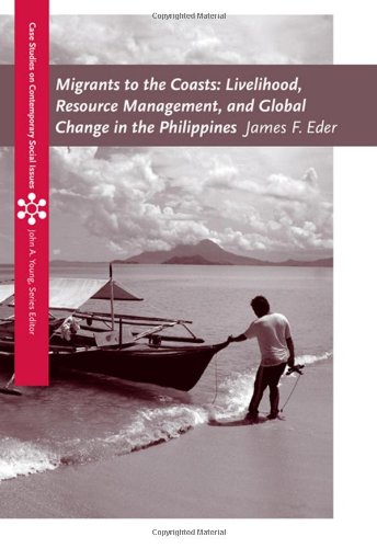 Migrants To The Coasts Livelihood Resource Management And Global Change In The Philippines 1st Edition James F Eder