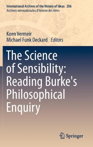The Science Of Sensibility Reading Burkes Philosophical Enquiry 1st Edition Koen Vermeir