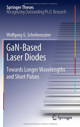 Ganbased Laser Diodes Towards Longer Wavelengths And Short Pulses 1st Edition Wolfgang G Scheibenzuber Auth