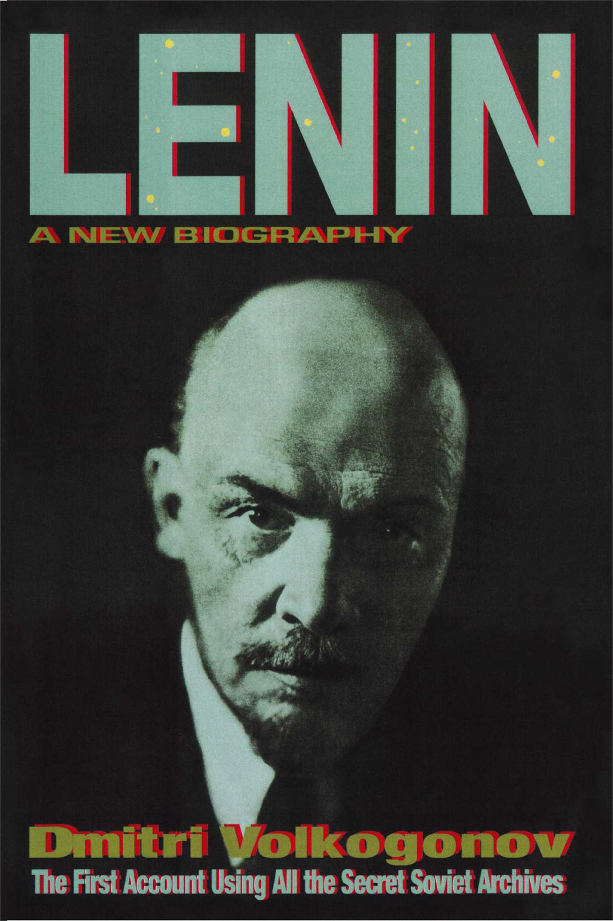 Lenin: A New Biography First Edition Dmitri Volkogonov Дмитрий Антонович Волкогонов