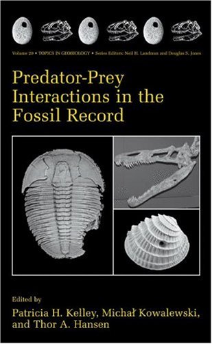 Predatorprey Interactions In The Fossil Record Topics In Geobiology 20 1st Edition Patricia H Kelley