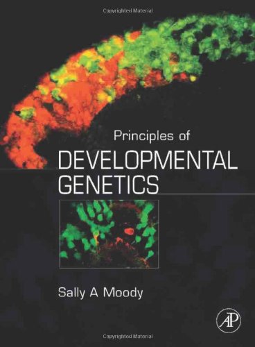 Principles Of Developmental Genetics 1st Sally A Moody