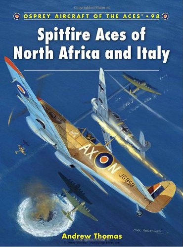 Spitfire Aces Of North Africa And Italy 1st Edition Andrew Thomas