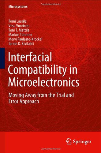 Interfacial Compatibility In Microelectronics Moving Away From The Trial And Error Approach 1st Edition Tomi Laurila