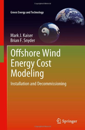 Offshore Wind Energy Cost Modeling Installation And Decommissioning 1st Edition Mark J Kaiser