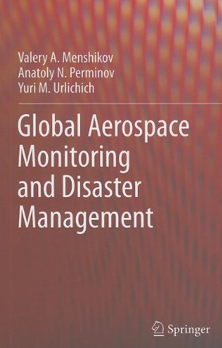 Global Aerospace Monitoring And Disaster Management 1st Edition Valery A Menshikov