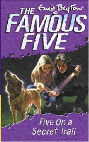 Five On A Secret Trail Famous Five Enid Blyton