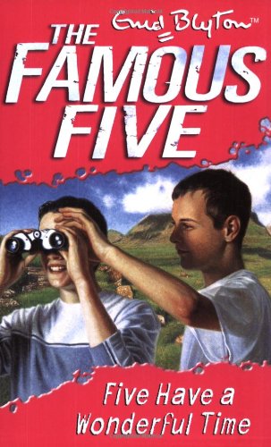 Five Have A Wonderful Time Famous Five Revised Enid Blyton