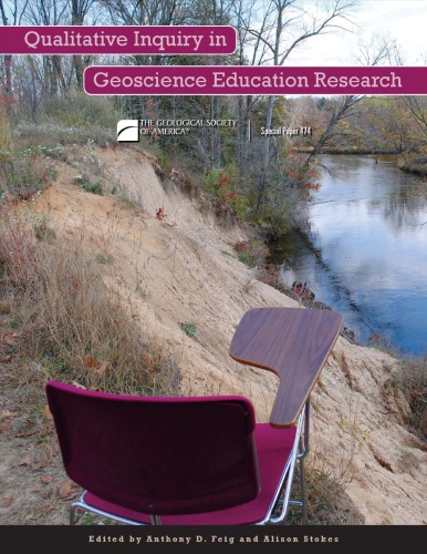 Qualitative Inquiry In Geoscience Education Research Gsa Special Paper 474 Anthony D Feig