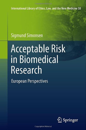 Acceptable Risk In Biomedical Research European Perspectives 1st Edition Sigmund Simonsen Auth