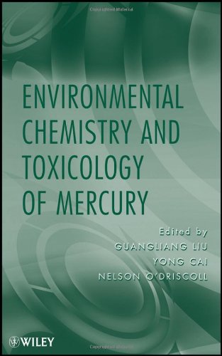 Environmental Chemistry And Toxicology Of Mercury 1st Edition Guangliang Liu