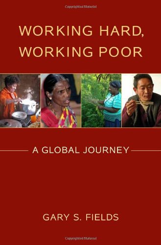Working Hard Working Poor A Global Journey Gary S Fields