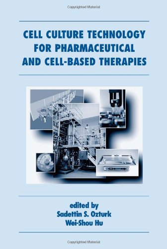 Cell Culture Technology For Pharmaceutical And Cellbased Therapies Biotechnology And Bioprocessing 1st Edition Sadettin Ozturk
