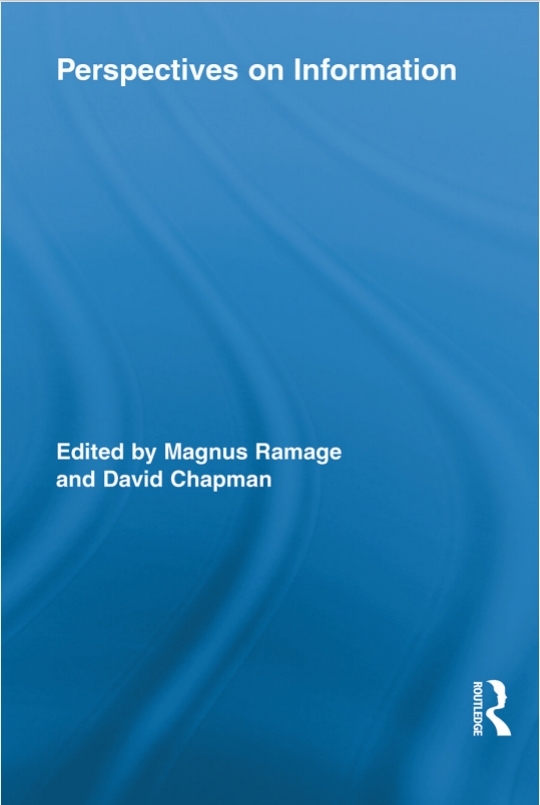 Perspectives On Information 1st Edition Magnus Ramage David Chapman Editors