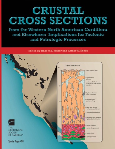 Crustal Cross Sections From The Western North American Cordillera And Elsewhere Implications For Tectonic And Petrologic Processes Gsa Special Paper 456 Papcdr Robert B Miller