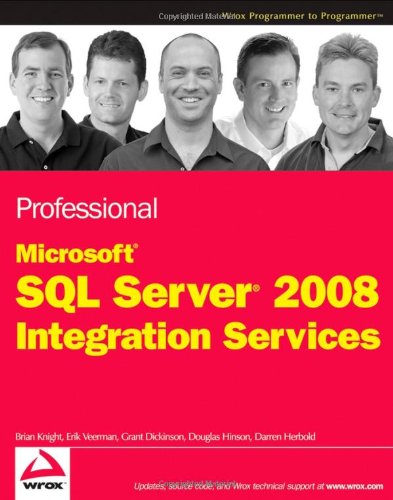 Professional Microsoft Sql Server 2008 Integration Services Wrox Programmer To Programmer Brian Knight