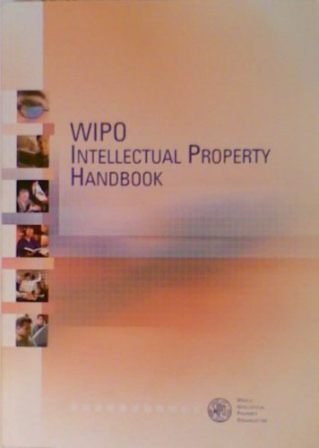 Wipo Intellectual Property Handbook Policy Law And Use Second Edition World Intellectual Property Organization