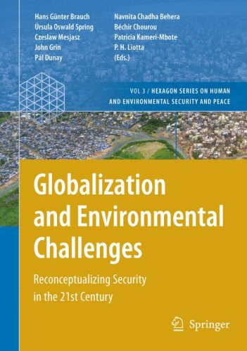 Globalization And Environmental Challenges Reconceptualizing Security In The 21st Century 1st Edition Hans Gnter Brauch