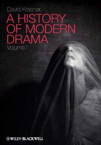 A History Of Modern Drama Volume 1 1st Edition David Krasner