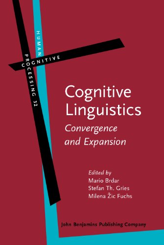 Cognitive Linguistics Convergence And Expansion Human Cognitive Processing Mario Brdar