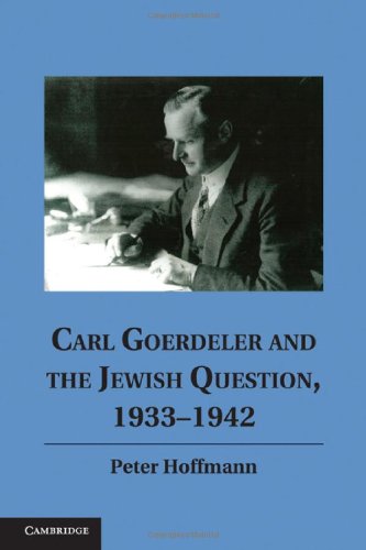 Carl Goerdeler And The Jewish Question 19331942 Peter Hoffmann