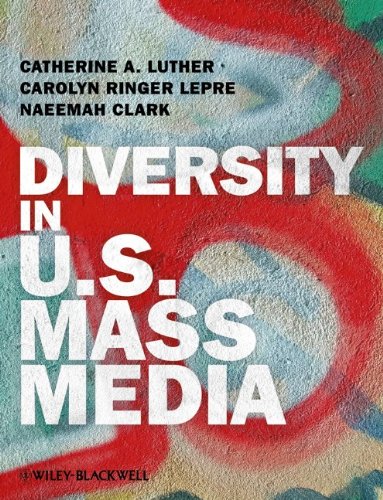 Diversity In Us Mass Media 1st Edition Catherine A Luther
