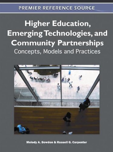 Higher Education Emerging Technologies And Community Partnerships Concepts Models And Practices 1st Edition Melody A Bowdon