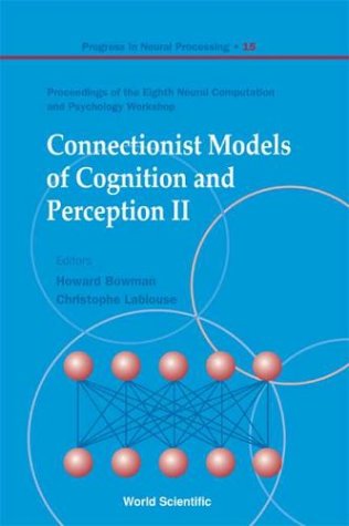 Connectionist Models Of Cognition And Perception Ii Howard Bowman