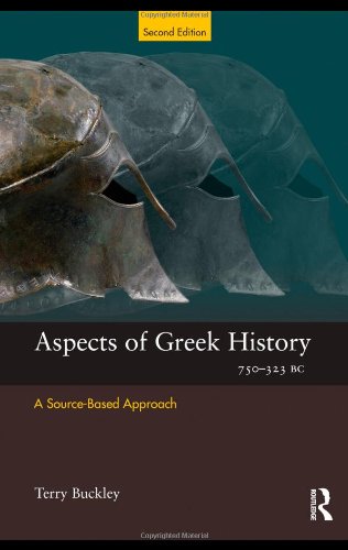 Aspects Of Greek History 750323 Bc A Sourcebased Approach Second Updated Edition Aspects Of Classical Civilzation 2nd Edition Terry Buckley