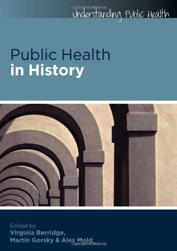 Public Health In History Understanding Public Health 1st Edition Virginia Berridge