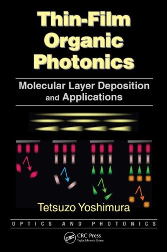 Thinfilm Organic Photonics Molecular Layer Deposition And Applications Optics And Photonics 1st Edition Tetsuzo Yoshimura