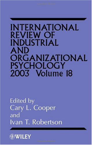 International Review Of Industrial And Organizational Psychology 2003 Volume 18 Volume 18 Cary L Cooper