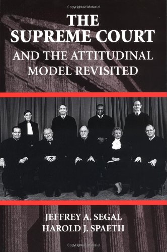 The Supreme Court And The Attitudinal Model Revisited Jeffrey A Segal