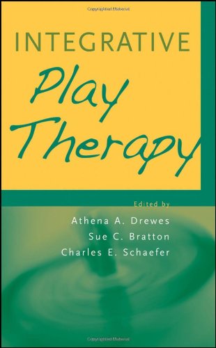 Integrative Play Therapy 1st Edition Athena A Drewes Sue C Bratton