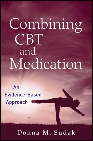 Combining Cbt And Medication An Evidencebased Approach 1st Edition Donna M Sudak