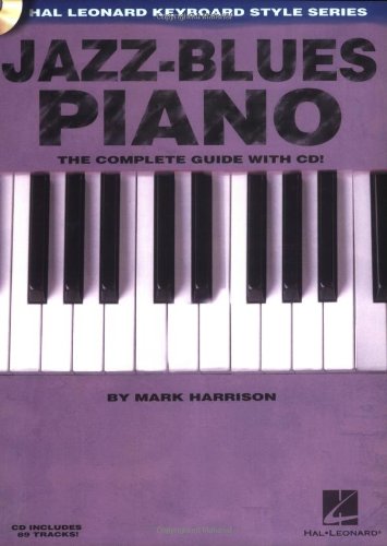 Jazzblues Piano The Complete Guide With Cd Hal Leonard Keyboard Style Series Mark Harrison