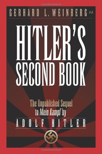 Hitlers Second Book The Unpublished Sequel To Mein Kampf Adolf Hitler Author