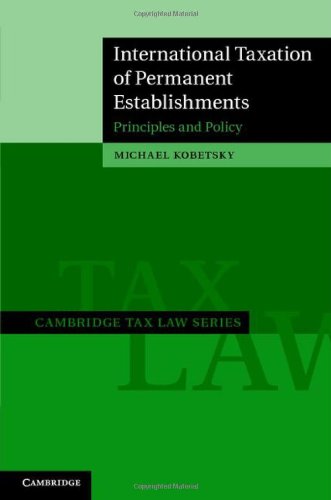 International Taxation Of Permanent Establishments Principles And Policy 1st Edition Michael Kobetsky