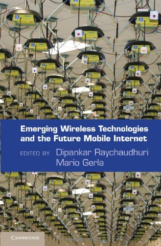 Emerging Wireless Technologies And The Future Mobile Internet 1st Edition Dipankar Raychaudhuri