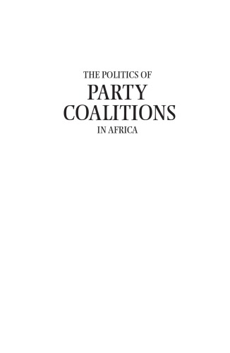 The Politics Of Party Coalitions In Africa Denis Kadima Cassam Uteem