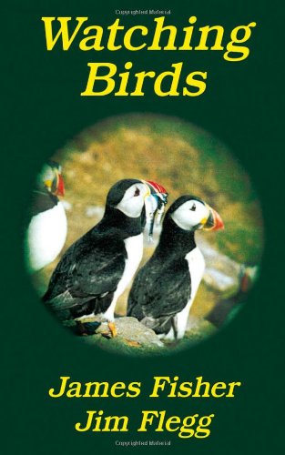 Watching Birds James Fisher Jim Flegg
