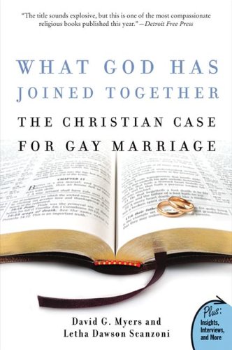 What God Has Joined Together The Christian Case For Gay Marriage David G Myers