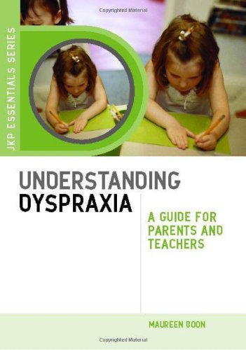 Understanding Dyspraxia A Guide For Parents And Teachers 2nd Maureen Boon