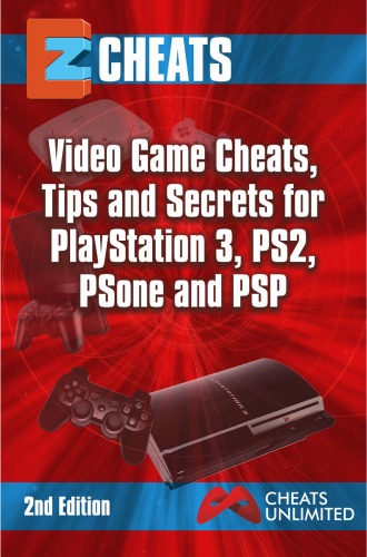 Ez Cheats Video Game Cheats Tips And Secrets For Playstation 3 Ps2 Psone Psp 2nd Ed 2nd Edition Ice Games Ltd