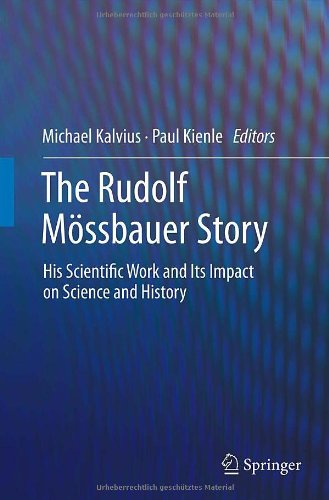 The Rudolf Mssbauer Story His Scientific Work And Its Impact On Science And History 1st Edition Rudolf L Mssbauer Auth