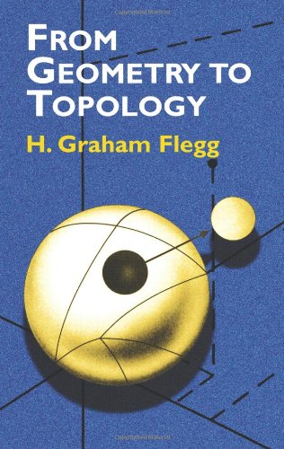 From Geometry To Topology Dover Books On Mathematics 1st Dover Ed H Graham Flegg
